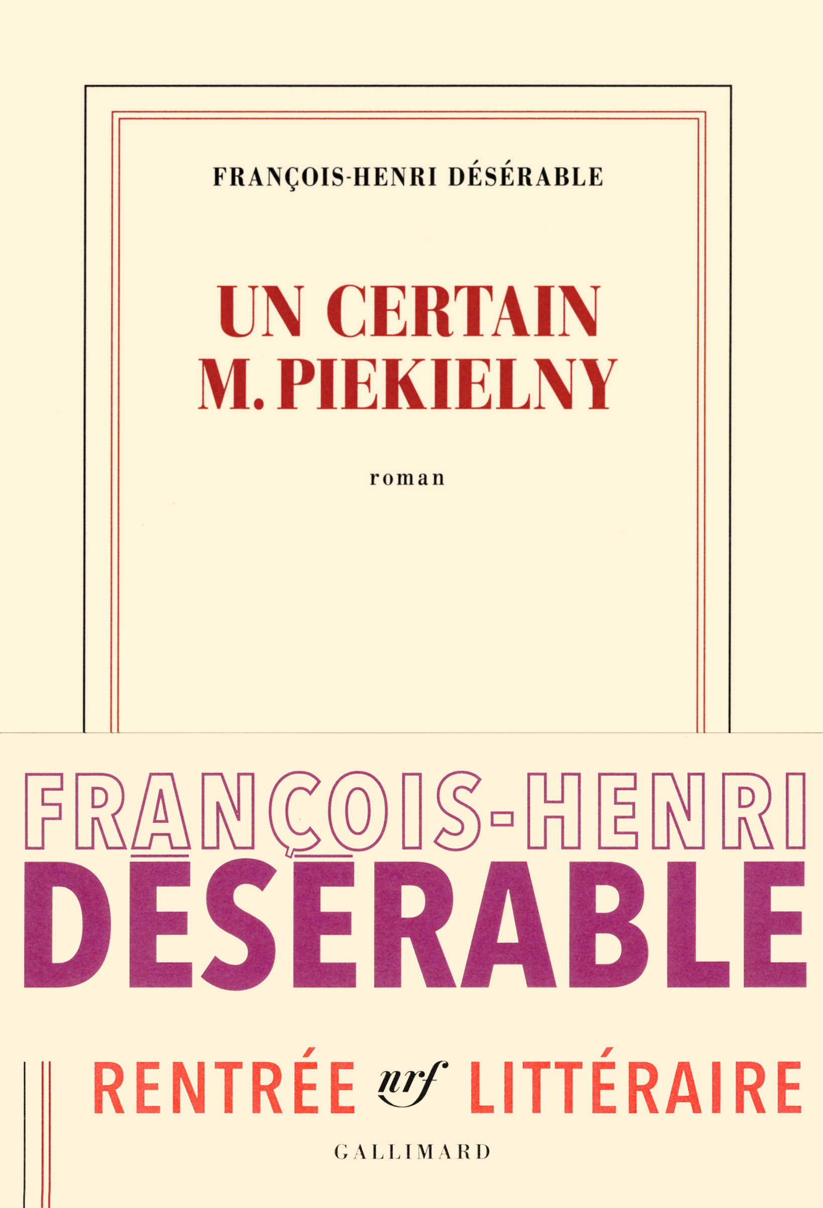 Un certain M. Piekielny - François-Henri Désérable Un certain M. Piekielny - François-Henri Désérable