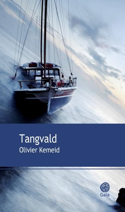 Tangvald de OIivier Kemeid Tangvald - OIivier Kemeid